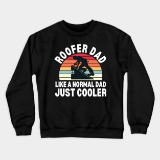 Roofer Dad Crewneck Sweatshirt